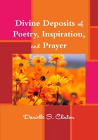 Divine Deposits of Poetry, Inspiration, and Prayer 1300586451 Book Cover