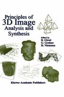 Principles of 3D Image Analysis and Synthesis (The Springer International Series in Engineering and Computer Science)