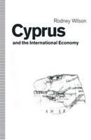 Cyprus and the International Economy 1349121886 Book Cover
