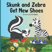 Skunk and Zebra Get New Shoes B0B92FYFL3 Book Cover