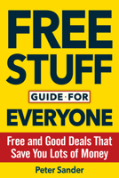 The Free Stuff and Discounts for Everyone Book: Thousands of Hidden Benefits, Government Programs and Offers That Can Change Your Life and Make You Rich 1630060763 Book Cover