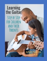 Learning Guitar--Step By Step for Children and Their Parents 1693145294 Book Cover