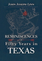 Reminiscences of Fifty Years In Texas 194132455X Book Cover