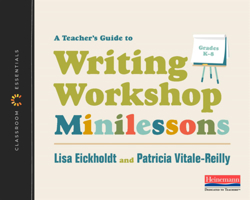 A Teacher's Guide to Writing Workshop Minilessons 0325108595 Book Cover