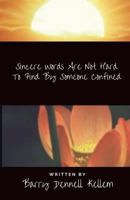 Sincere Words Are Not Hard To Find By Someone Confined 197820650X Book Cover