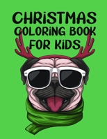 Christmas Coloring Book for Kids: Colorbooks for Girls and Boys - Coloring Books with Snowman, Santa Claus ,Xmas Tree, Reindeer for toddlers - Best ... Stories for any ages old children B08QWC2Z8Z Book Cover