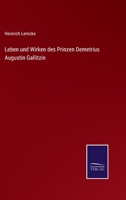 Leben und Wirken des Prinzen Demetrius Augustin Gallitzin 3375086644 Book Cover