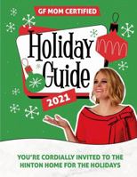 2021 GF Mom Certified Holiday Guide: You're Cordially Invited to the Hinton Home for the Holidays 179488825X Book Cover