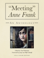 Meeting Anne Frank: An Anthology B0GSBB4D92 Book Cover