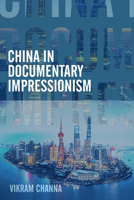 China in Documentary Impressionism 191441490X Book Cover