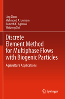 Discrete Element Method for Multiphase Flows with Biogenic Particles: Agriculture Applications 3031677315 Book Cover