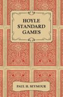 Hoyle Standard Games - Including Latest Laws of Contract Bridge and New Scoring Rules, Four Deal Bridge, Oklahoma, Hollywood Gin, Gin Rummy, Michigan 144742154X Book Cover