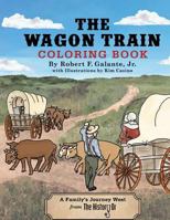 The Wagon Train: A History Doctor Book 1978407661 Book Cover