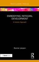 Embodying Integral Development: A Holistic Approach 1138740527 Book Cover