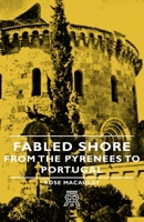Fabled Shore: From the Pyrenees to Portugal (Oxford Paperback Reference) 0192814834 Book Cover