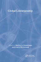 Global Librarianship (Books in Library and Information Science) 0824709780 Book Cover