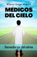 Médicos del cielo: Sanadores del alma (Crecimiento espiritual) (Spanish Edition) B08T755W3V Book Cover