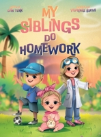 My Siblings Do Homework B0F5HXP2HG Book Cover