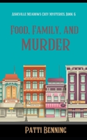Food, Family, and Murder 1720899258 Book Cover
