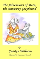 The Adventures of Dora the Runaway Greyhound 064544345X Book Cover
