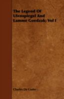 The Legend of Ulenspiegel and Lamme Goedzak, and Their Adventures Heroical, Joyous and Glorius in the Land of Flanders & Elsewhere; Volume 1 935671617X Book Cover