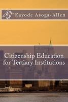 Citizenship Education for Tertiary Institutions 153480739X Book Cover