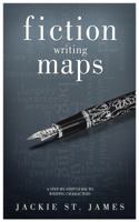 The Fiction Writing Maps: A Step-By-Step Guide To Characters 099641536X Book Cover