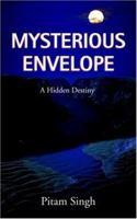 Mysterious Envelope: A Hidden Destiny 0595385702 Book Cover