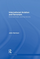 International Aviation and Terrorism 0415691648 Book Cover