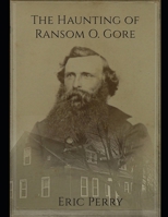 The Haunting of Ransom O. Gore 1673696686 Book Cover