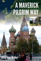 A Maverick Pilgrim Way 0473408295 Book Cover