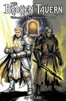 The Broken Tavern Volume 6: The Martyrs Shadow B0H3ZYSTZ5 Book Cover
