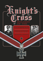 Knight's Cross Holders of the Fallschirmjger: Hitler's Elite Parachute Force at War, 1940-1945 0764348922 Book Cover