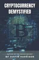 Cryptocurrency Demystified: Everything you need to know about Cryptocurrency 1702346501 Book Cover