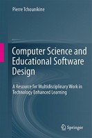 Computer Science and Educational Software Design: A Resource for Multidisciplinary Work in Technology Enhanced Learning 3642443125 Book Cover