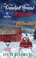 A Crooked Arrow Christmas: A Military Sweet Cowboy Romance in Big Sky Country 1952634385 Book Cover