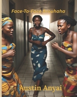 Face To Face Brouhaha B0FPM8MKCK Book Cover