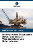 Internationale Ölkonzerne (IOCs) und soziale Verantwortung von Unternehmen (German Edition) 6209513530 Book Cover
