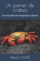 Un panier de crabes: Une enquête de l'inspecteur Cabrero (Les enquêtes de l'inspecteur Cabrero) B0C1HPFP5D Book Cover