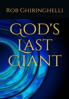 God's Last Giant 1087812321 Book Cover