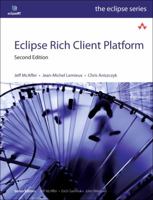 Eclipse Rich Client Platform: Designing, Coding, and Packaging Java(TM) Applications (The Eclipse Series) 0321334612 Book Cover