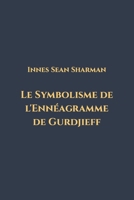 Le Symbolisme de l'Ennéagramme de Gurdjieff B0BZ69H3RT Book Cover