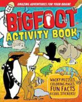 Bigfoot Activity Book: Puzzles, Coloring Pages, Fun Facts! Over 100 Stickers! 1641240342 Book Cover