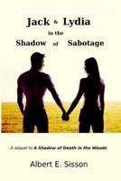 Jack & Lydia in the Shadow of Sabotage 1523671440 Book Cover