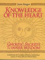 Knowledge of the Heart: Gnostic Secrets of Inner Wisdom 1862045399 Book Cover
