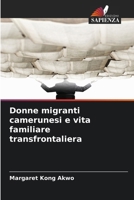 Donne migranti camerunesi e vita familiare transfrontaliera (Italian Edition) 6209836925 Book Cover