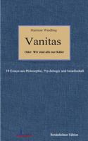 Vanitas: 19 Essays aus Philosophie, Psychologie und Gesellschaft 3744899349 Book Cover