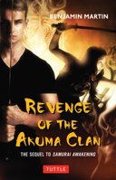 Revenge of the Akuma Clan: Samurai Awakening Book 2 4805312742 Book Cover
