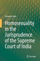 Homosexuality in the Jurisprudence of the Supreme Court of India 331985660X Book Cover