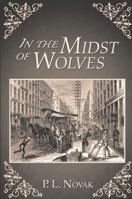 In the Midst of Wolves 1458209911 Book Cover